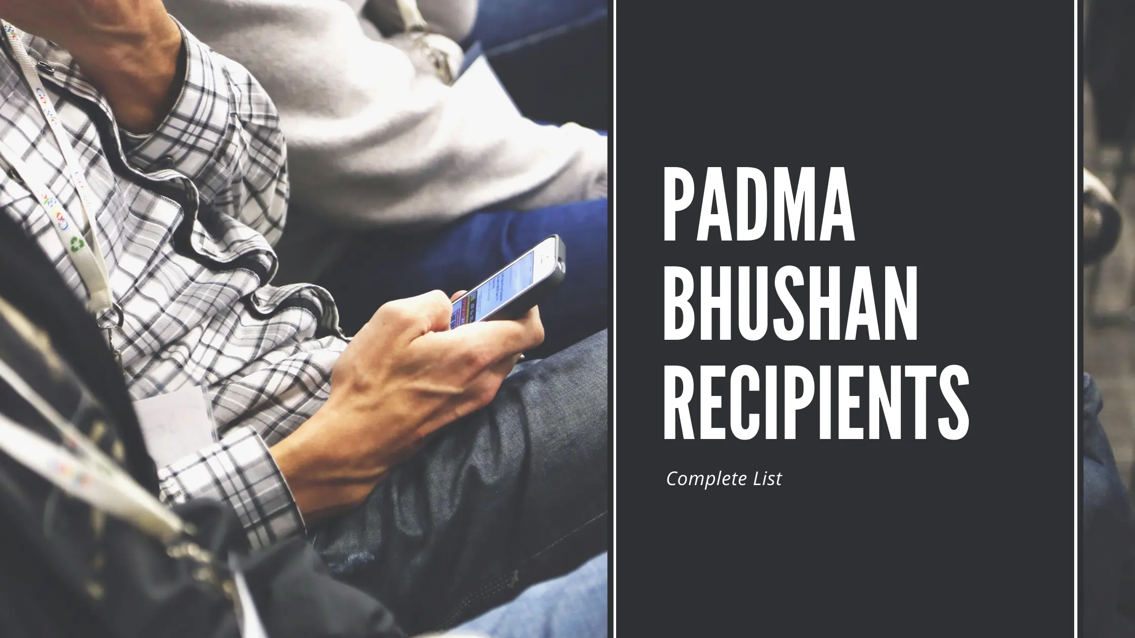 Complete List of Padma Bhushan Recipients