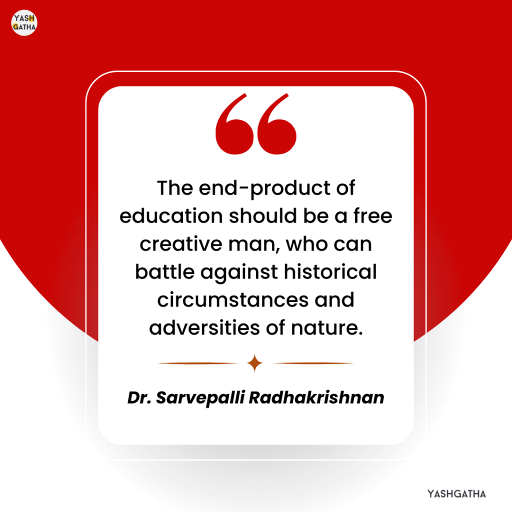 A motivational quote by Dr. Sarvepalli Radhakrishnan about the true purpose of education on a red and white background design.