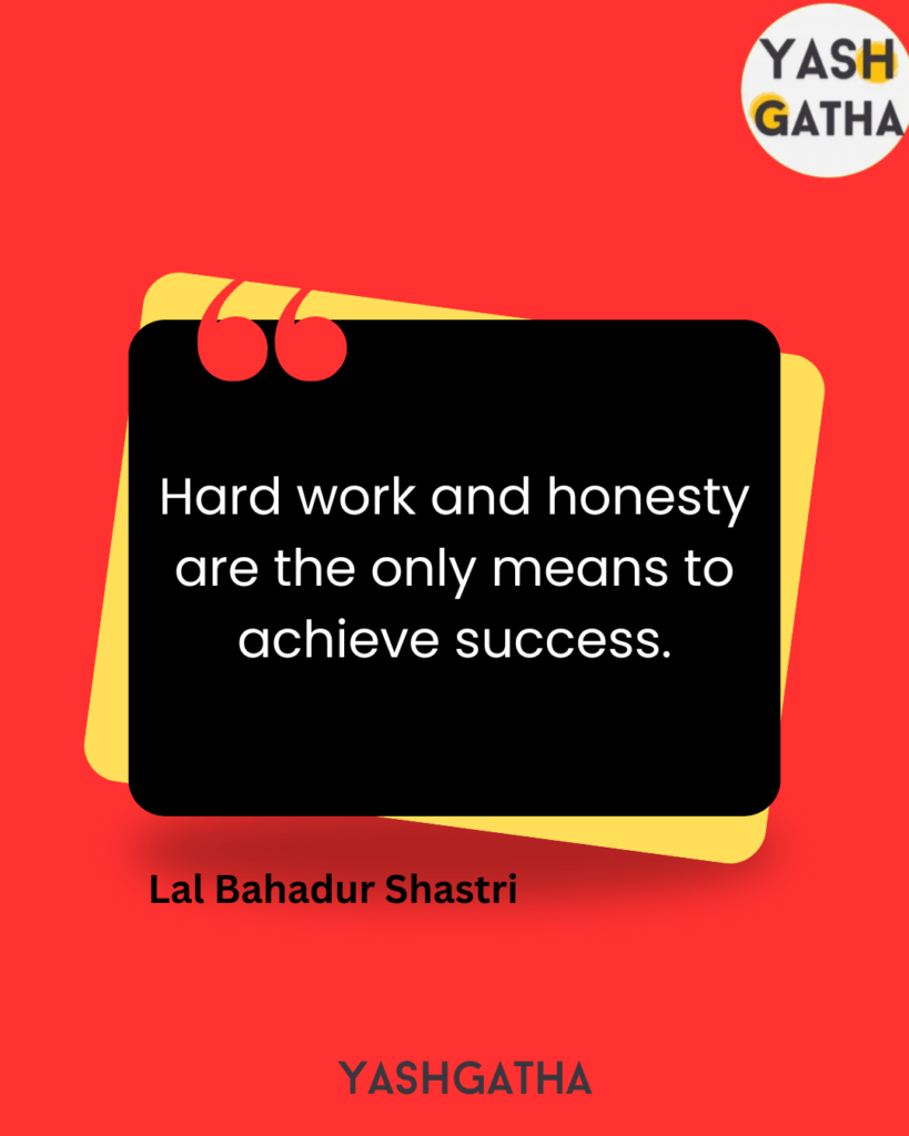 A graphic with a quote by Lal Bahadur Shastri: "Hard work and honesty are the only means to achieve success.