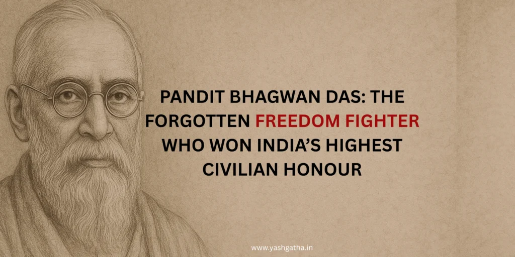 Illustration of Pandit Bhagwan Das, an Indian philosopher and freedom fighter, with the title: "The Forgotten Freedom Fighter Who Won India's Highest Civilian Honour."