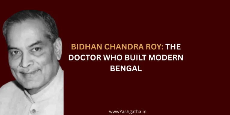 Black and white portrait of Dr. Bidhan Chandra Roy, a distinguished physician and statesman, with the title: "Bidhan Chandra Roy: The Doctor Who Built Modern Bengal."