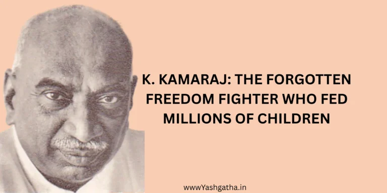 Portrait of K. Kamaraj with the title highlighting his legacy as the freedom fighter who fed millions of children.