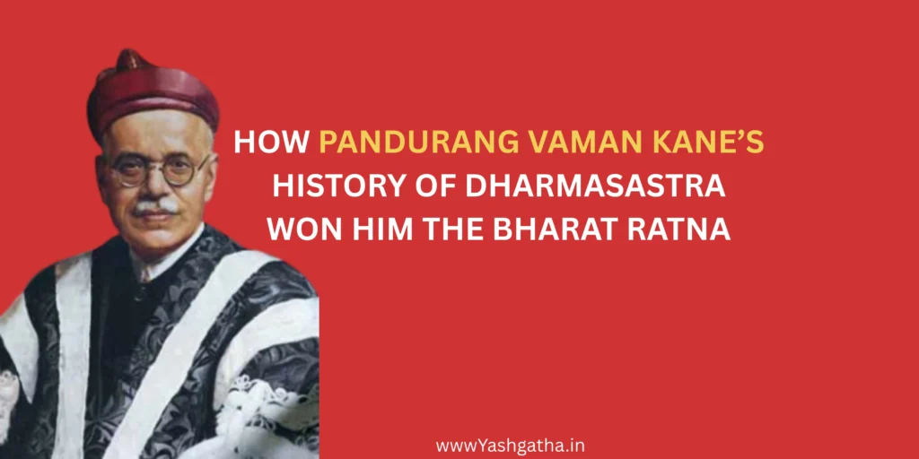 Portrait of Pandurang Vaman Kane with text highlighting his Bharat Ratna-winning work “History of Dharmasastra.”