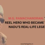 Portrait of M.G. Ramachandran with title “M.G. Ramachandran: The Reel Hero Who Became Tamil Nadu’s Real-Life Legend.”