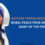 Portrait of Mother Teresa smiling, wearing her iconic white and blue habit. Overlay text reads: "MOTHER TERESA BIOGRAPHY: NOBEL PEACE PRIZE WINNER & SAINT OF THE POOR."