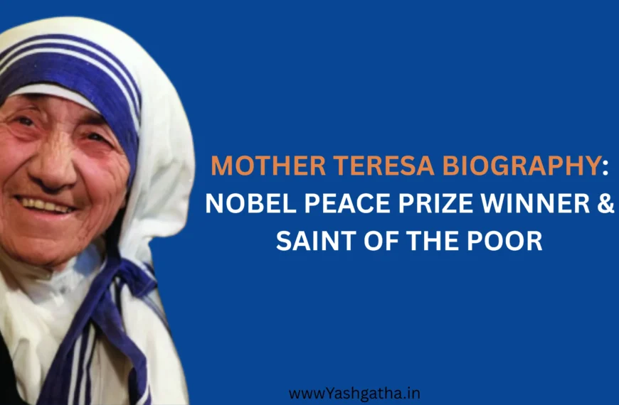 Mother Teresa Biography: Nobel Peace Prize Winner & Saint of the Poor