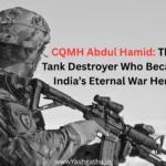CQMH Abdul Hamid Param Vir Chakra hero of India’s 1965 war, symbol of bravery and sacrifice