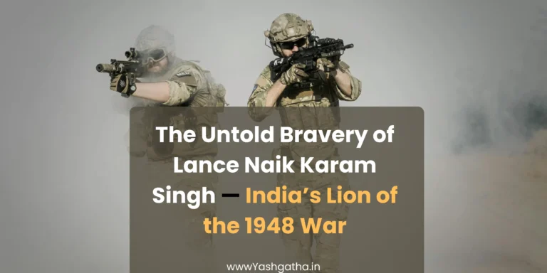 The Untold Bravery of Lance Naik Karam Singh — India’s Lion of the 1948 War