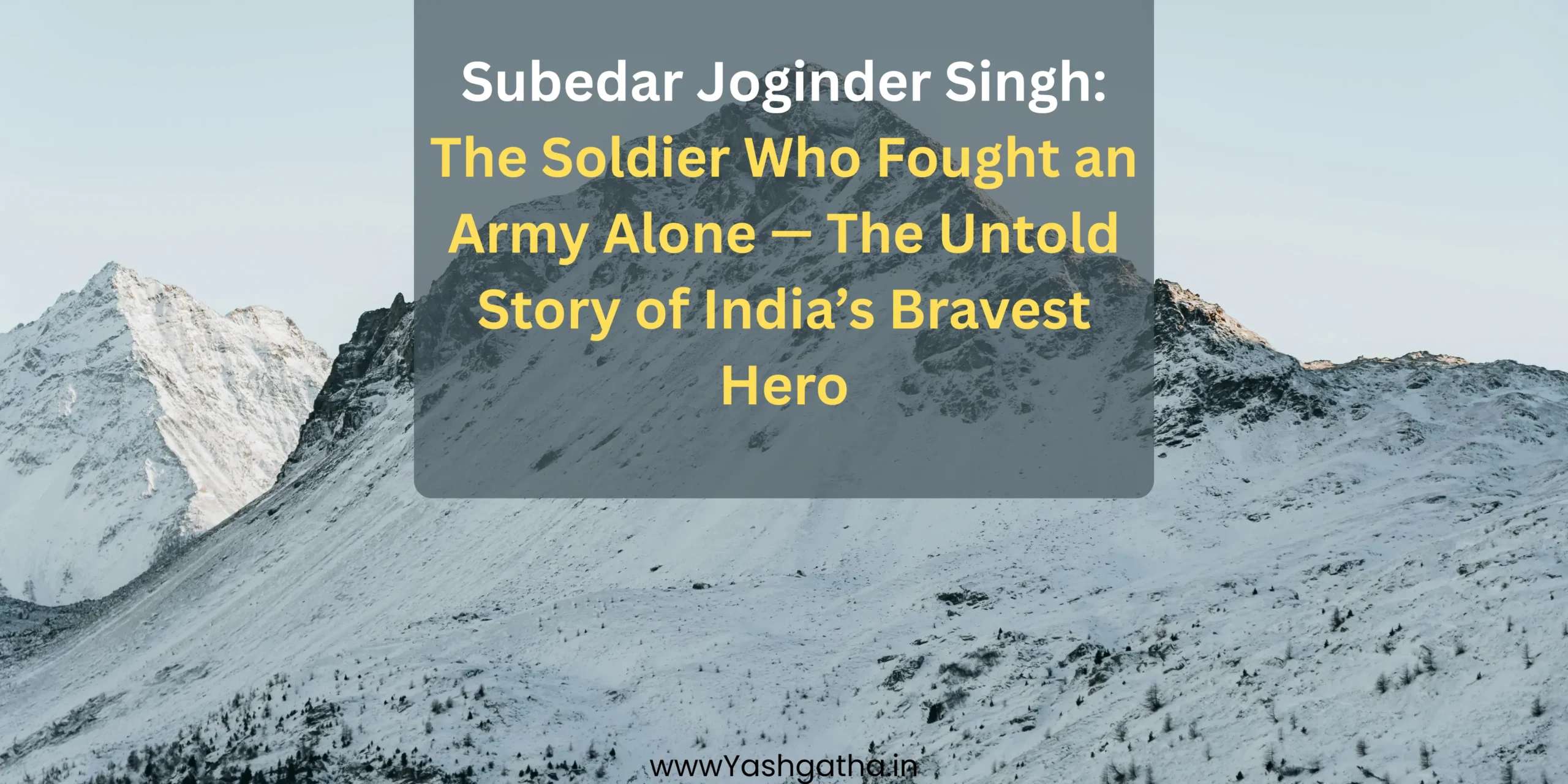 Subedar Joginder Singh: The Soldier Who Fought an Army Alone — The Untold Story of India’s Bravest Hero