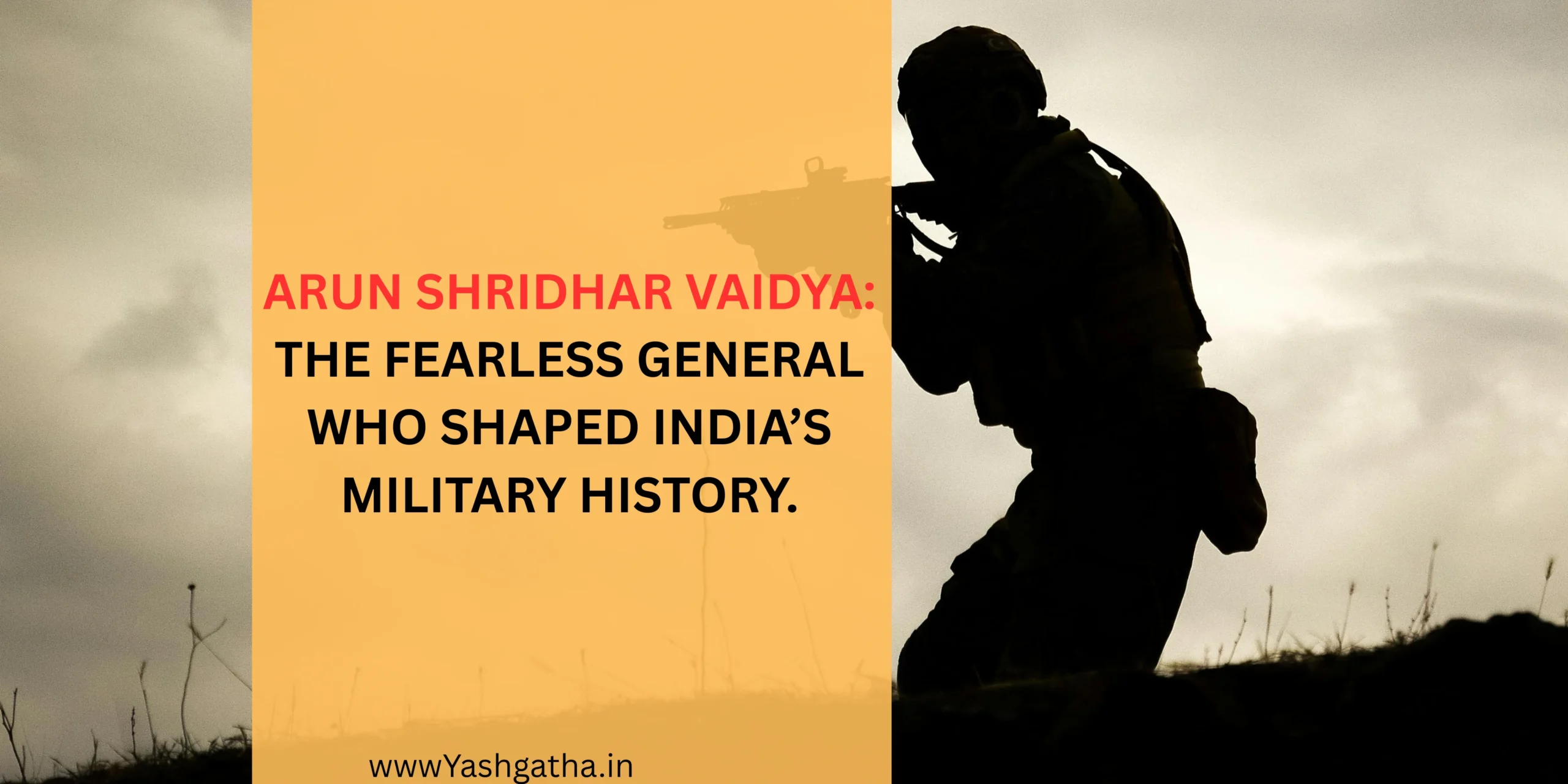 Arun Shridhar Vaidya featured image with fearless Indian Army soldier silhouette representing his military legacy