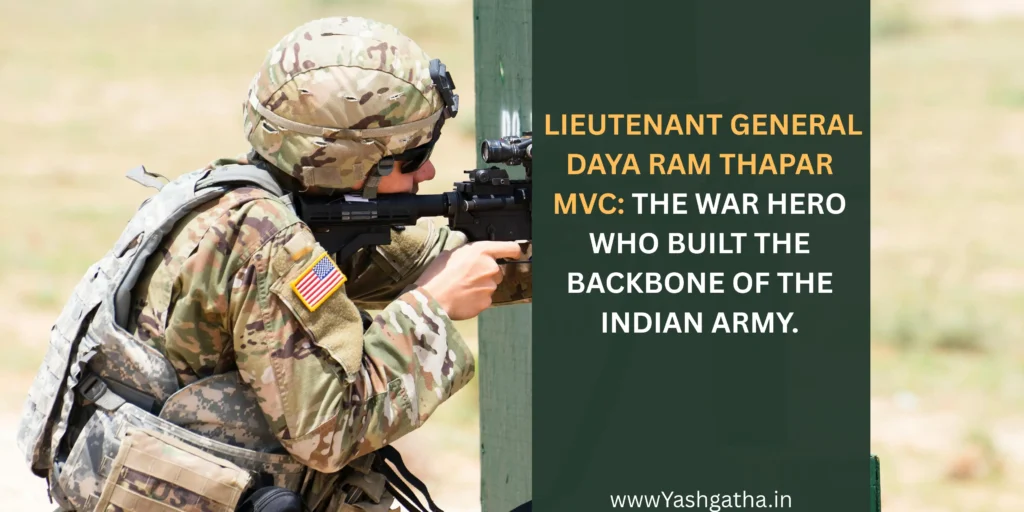 Representative image of a soldier symbolizing the courage and leadership of Lieutenant General Daya Ram Thapar, MVC, in strengthening the Indian Army.