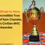 From Dhobi to Hero – featured image showing a trophy and medals with text about Ram Chander, India’s civilian Maha Vir Chakra awardee.