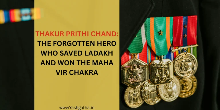 Thakur Prithi Chand – featured image showing military medals with text about the forgotten hero who saved Ladakh and won the Maha Vir Chakra.