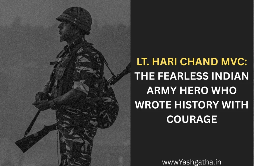 Poster featuring an Indian Army soldier with text highlighting Lt. Hari Chand MVC, a fearless Indian Army hero known for courage and bravery